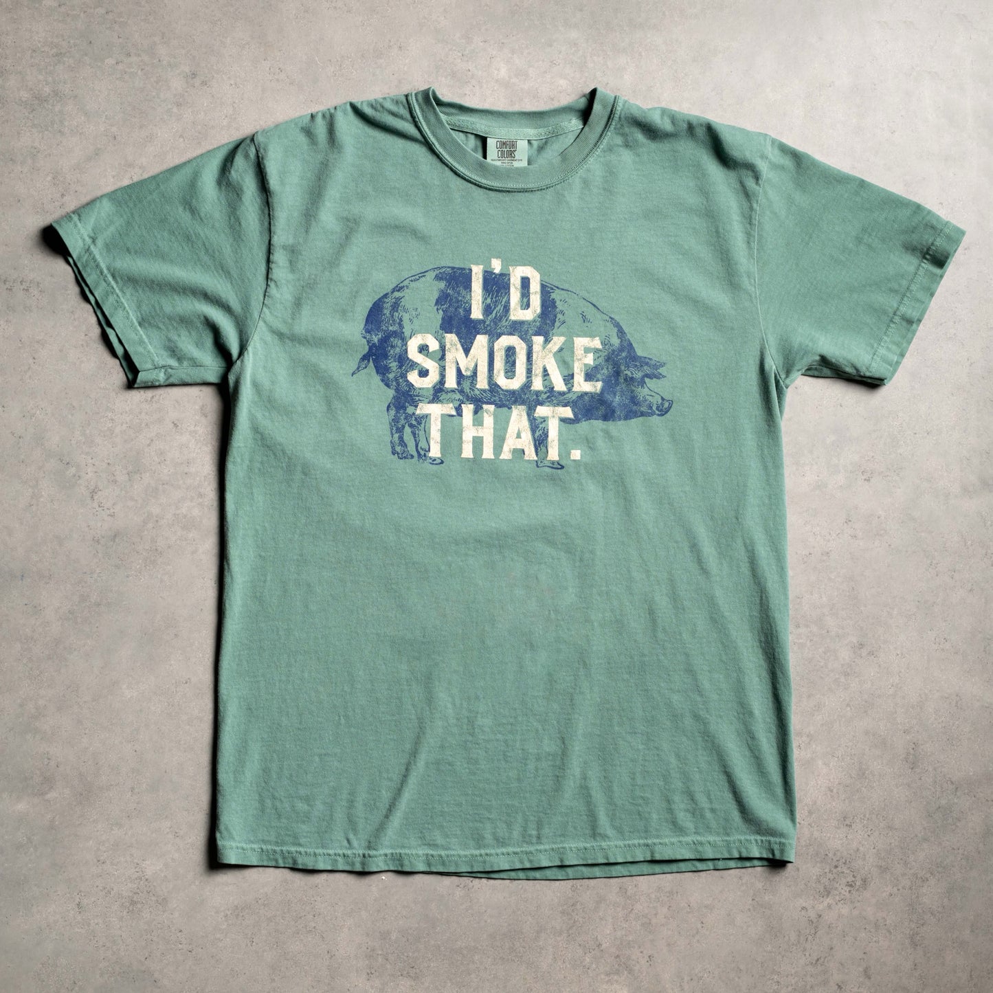 I'd Smoke That Tee